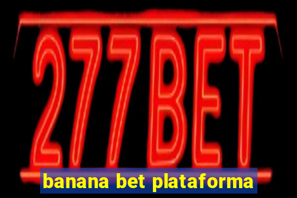 banana bet plataforma